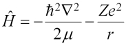 Hamiltonian equals minus h-bar-squared del-squared over 2 mu minus Z e-squared over r